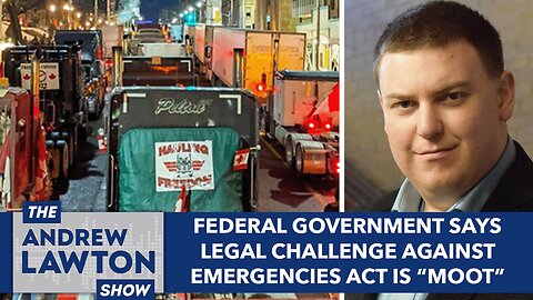 Federal government says legal challenge against Emergencies Act is "moot"
