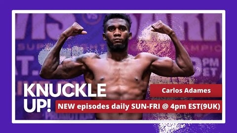 Carlos Adames | Knuckle Up with Mike and Cedric