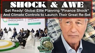 SHOCK & AWE Get Ready! Global Elite Planning "Finance Shock" And Climate Controls to Launch Their Great Re-Set