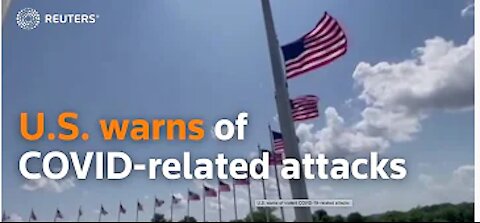 U.S.A. warns of violent COVID-19-related attacks