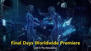 Final Days Worldwide Premiere