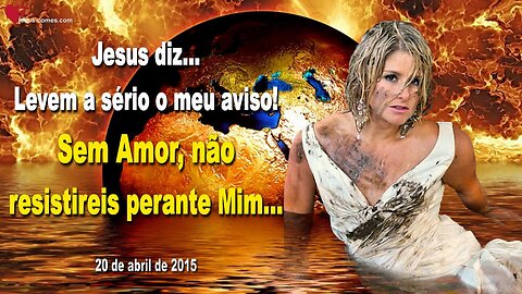 Sem amor, não estareis diante de Mim… Minhas noivas, escutem-me ❤️ Letra de Amor de Jesus