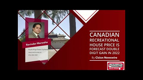 Canadian Recreational House Price Is Forecast Double Digit Gain In 2022 || Canada Housing News ||
