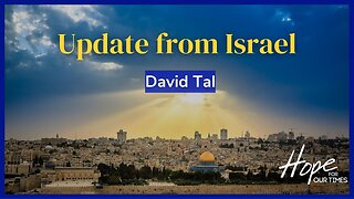 Update from Israel with David Tal