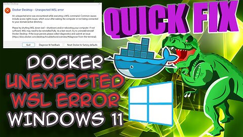 Quick Fix Ep23 Docker Unexpected WSL Error on Windows