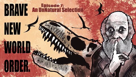 [SF170] The Huxley's Brave New World Order Ep7 "An UnNatural Selection" [30/03/24]