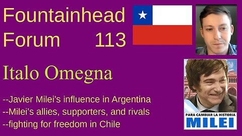 FF-113: Italo Omegna on the rise of Javier Milei, along with the political situation in Chile
