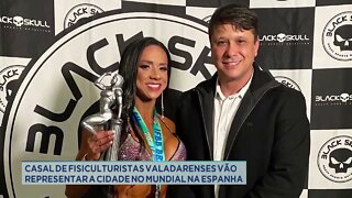 Casal de fisiculturistas Valadarenses vão representar a cidade no Mundial na Espanha