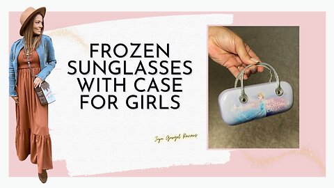 Frozen sunglasses for girls with carrying case review