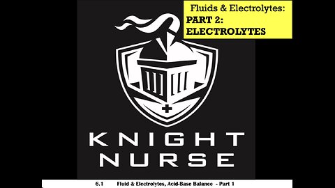 Fluid & Electrolytes Part 2: "The Big 3" - Sodium, Potassium and Calcium