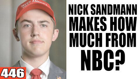 446. Nick Sandmann Makes HOW MUCH from NBC?