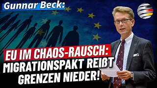 EU im Chaos-Rausch: Migrationspakt reißt Grenzen nieder!MdEP Gunnar Beck@Deutschland Kurier🙈