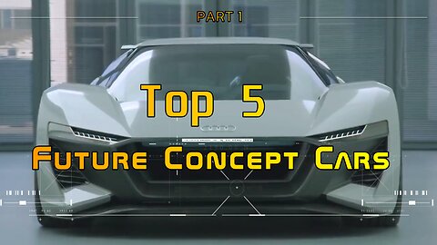 Top 10 Future concept cars YOU MUST SEE Part 1