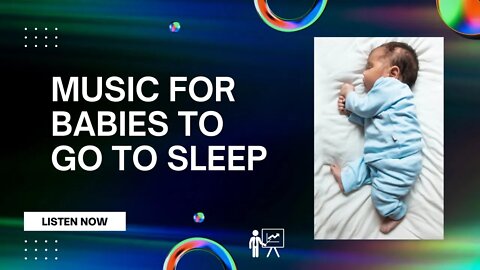 MUSIC FOR BABIES TO GO TO SLEEP