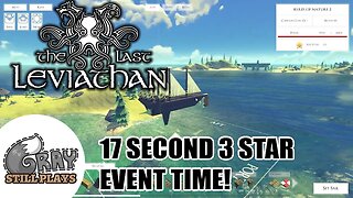 The Last Leviathan | 17 Second 3 Star First Place Event Time! And Some Battles | Gameplay Let's Play