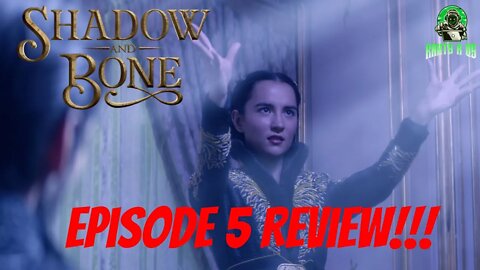 Shadow And Bone Episode 5 Review!!!