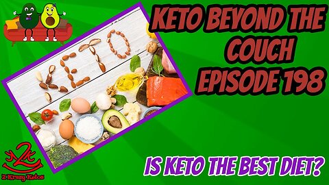 Keto Beyond the Couch 198 | Is Keto the best diet?