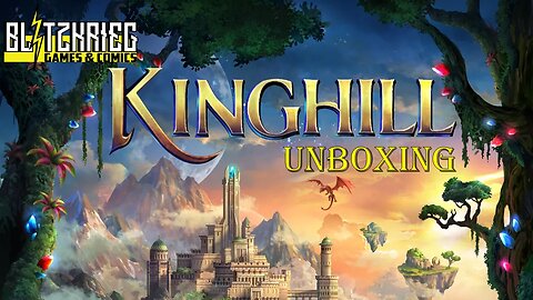 Kinghill Unboxing / Kickstarter All In