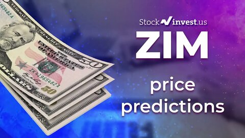 ZIM Price Predictions - ZIM Integrated Shipping Services Stock Analysis for Tuesday, July 5th