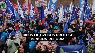 1000s of Czechs Protest Pension Reform