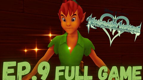 KINGDOM HEARTS RE:CHAIN OF MEMORIES Gameplay Walkthrough EP.9- Peter Pan FULL GAME