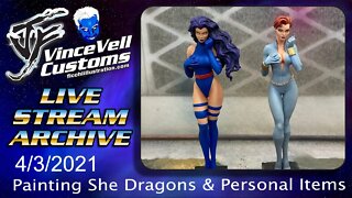 VinceVellCUSTOMS Live Stream - Finishing Savage She Dragons & Personal Projects