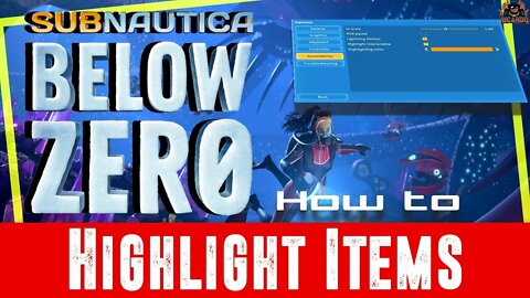Subnautica Below Zero Highlight Interactable Items in Game