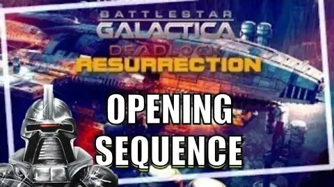 Battlestar Galactica Deadlock Resurrection Opening Sequence Season 2