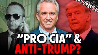 Robert Kennedy’s “Pro-CIA” & Anti-Trump Statements