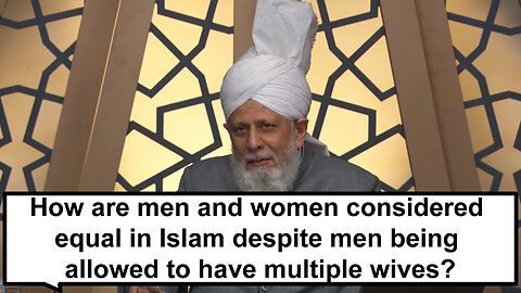 How are men and women considered equal in Islam despite men being allowed to have multiple wives?