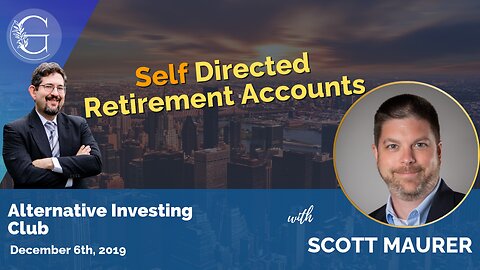 Self Directed Retirement Accounts with Scott Maurer