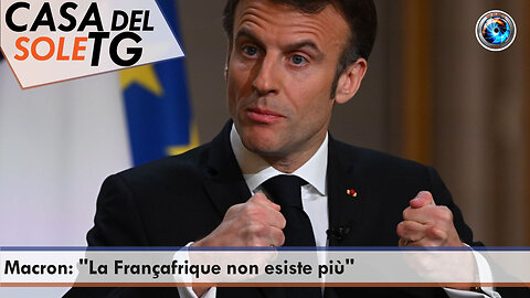 CasaDelSoleTG 25.09.23 Macron: "La Françafrique non esiste più"