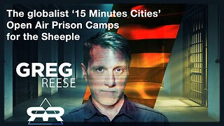 The globalist ‘15 Minutes Cities’ Open Air Prison Camps for the Sheeple