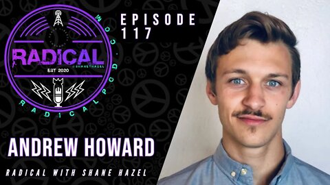 117. The Radical Andrew Howard