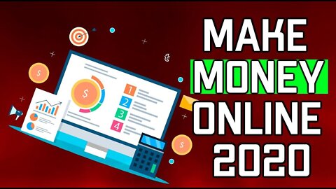 HOW TO MAKE MONEY ONLINE IN 2020