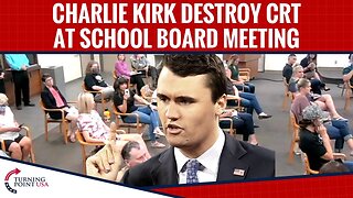 Charlie Kirk DESTROYS CRT At School Board Meeting