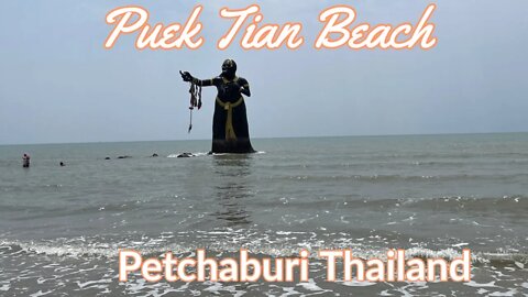 Puek Tian Beach - Petchaburi Thailand 2022 หาดปึกเตียน