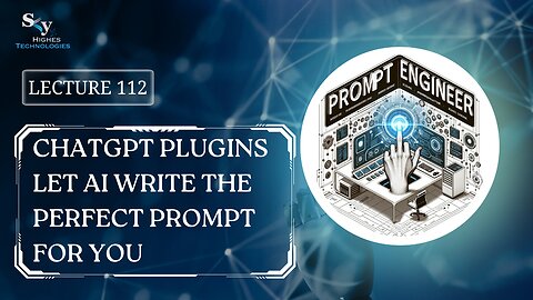 112. ChatGPT Plugins Let AI Write The Perfect Prompt For You | Skyhighes | Prompt Engineering