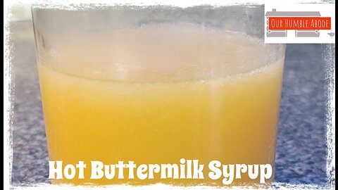 Hot Buttermilk Syrup