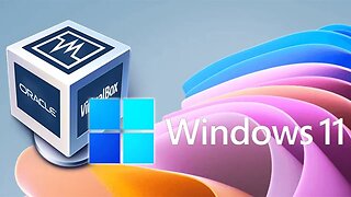 How to Install Windows 11 in VirtualBox