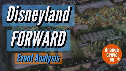 Disneyland FORWARD Event Analysis , Frontierland Re-Theme At Magic Kingdom + MORE !!
