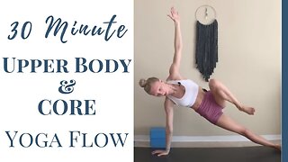 30 MINUTE UPPER BODY & CORE YOGA FLOW | Nina Elise Yoga & Fitness