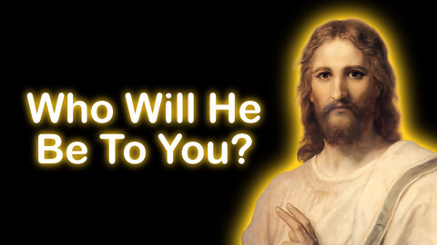 Who Will He Be To You? (John 8:13-20)