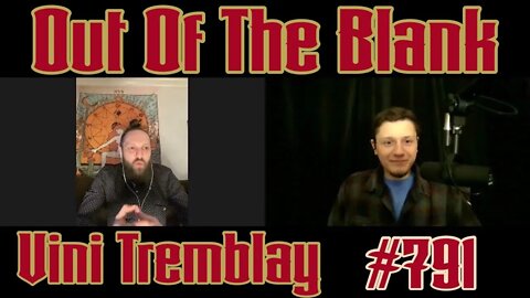 Out Of The Blank #791 - Vini Tremblay (Occultist & Musician)