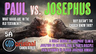 Paul vs. Josephus. A Direct Rebuke From Messiah, Paul and Paul's Disciple. Original Canon Series 5A