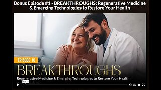 NH: EP 10 B-1 - BREAKTHROUGHS: Regenerative Medicine & Emerging Technologies to Restore Health