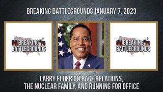 Larry Elder on Race Relations, the Nuclear Family, and Running for Office