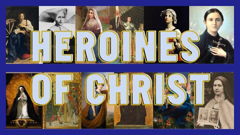 Heroines of Christ: Stories of Saintly Women