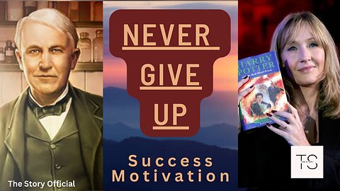 SUCCESS MOTIVATION : NEVER GIVE UP ... || BY THE STORY || #motivation #success #lifechanging