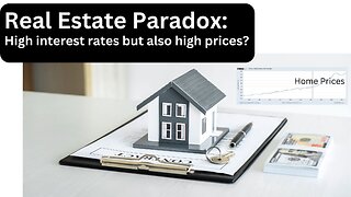 Real Estate Paradox: High interest rates but also high prices